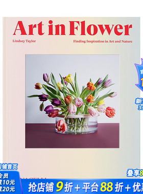 【现货】花卉中的艺术 Art in Flower 原版英文室内设计装饰 正版进口书籍画册 善优图书