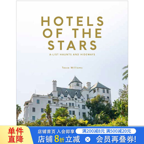 【现货】Hotels of the Stars: A-List Haunts and Hideaways，星*酒店：场所名单