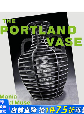 【预售】波特兰花瓶：狂热与缪斯(1780-2023) Portland Vase: Mania & Muse (1780-2023) 原版英文工业产品设计 正版进口书