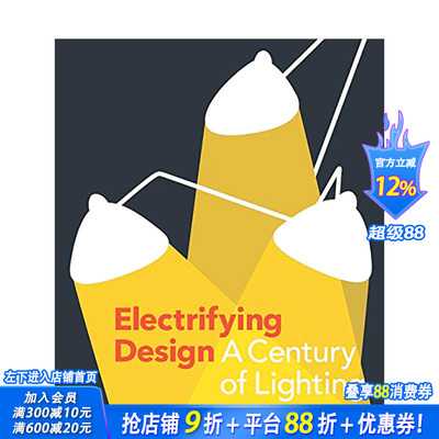 【现货】照明设计的百年史 Electrifying Design:A Century of Lighting 英文原版工业产品设计进口图书