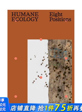 【预售】人文生态：八个立场 Humane Ecology: Eight Positions 原版英文艺术画册画集 正版进口书籍 善优图书
