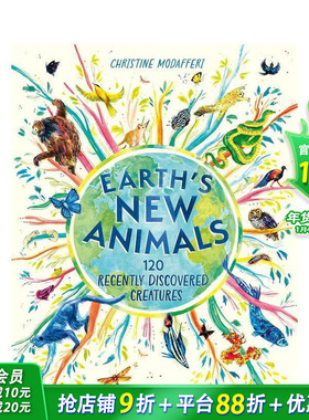 【现货】地球的新动物：120种新发现的生物 Earth's New Animals:120 Recently Discovered Creatures英文儿童插画科普绘本进口书