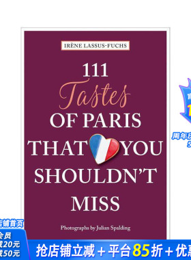 【预售】不可错过的111道巴黎风味 111 Tastes of Paris That You Shouldn't Miss 原版英文旅行 正版进口书