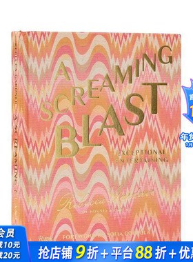 【预售】狂欢盛宴：非凡娱乐指南 A Screaming Blast: Exceptional Entertaining 原版英文餐饮生活美食 正版进口书