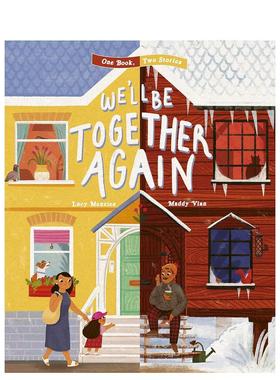 【ZB】我们还会在一起We'll Be Together Again 3-6岁温馨亲情故事 英文儿童翻翻绘本 Lucy Menzies插画 Maddy Vian