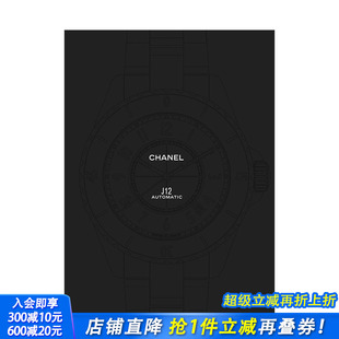J12女性腕表设计画册 英文原版 时尚 Eternal Chanel香奈儿 侈珠宝配饰手表 Instant 现货