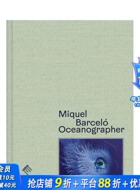 【预售】米克尔·巴塞洛：海洋学家 Miquel Barceló: Oceanographer 原版英文艺术画册画集 正版进口书