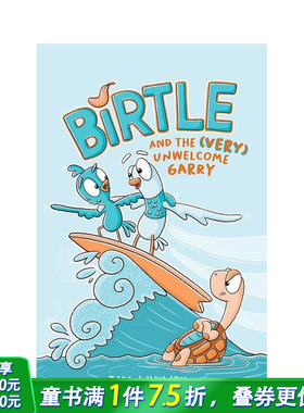 【预售】伯特尔和（非常）不受欢迎的加里 Birtle and the (Very) Unwelcome Garry 英文儿童漫画故事 英语拓展阅读进口书
