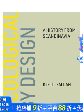 【预售】生态设计：斯堪的纳维亚的历史 Ecological by Design:A History from Scandinavia 英文综合设计 正版进口书