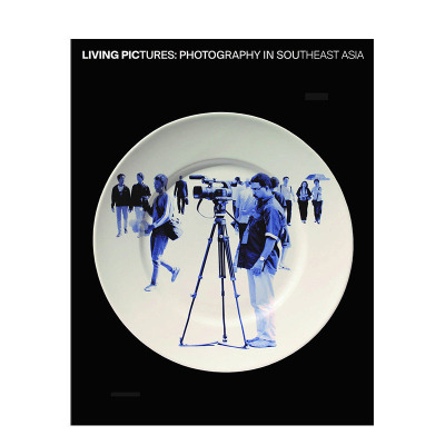 【预售】英文原版 生命力：东南亚摄影 Living Pictures: Photography in Southeast Asia 英文摄影-综合作品 正版进口书籍画册