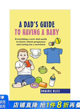 【现货】新手爸爸指南Dad's Guide to Having a Baby 父亲一胎育儿手册 英文原版