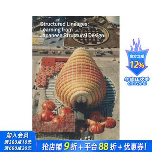 【预售】结构血统：从日本结构设计中学习 Structured Lineages: Learning from Japanese Structural Design 英文建筑设计进口书