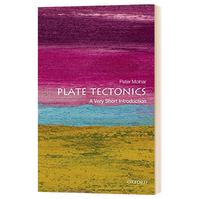 牛津通识读本 板块构造论 英文原版 Plate Tectonics A Very Short Introduction 英文版进口原版英语书籍 OUP Oxford
