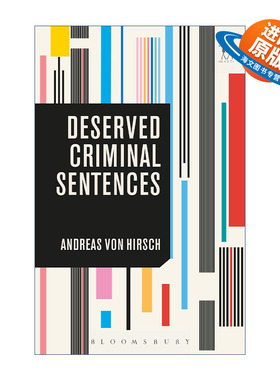 英文原版 Deserved Criminal Sentences 该当量刑概论 安德烈亚斯·冯·赫希 英文版 进口英语原版书籍
