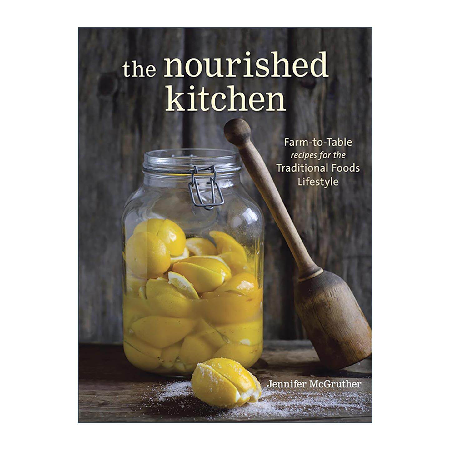 英文原版 The Nourished Kitchen 营养厨房 从农场到餐桌的传统美食健康食谱 Jennifer McGruther 英文版 进口英语原版书籍