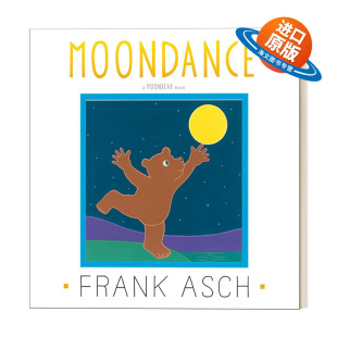 月亮小熊跳舞 法兰克艾许 趣味图画书 英文原版 进口英语原版 Moondance 英文版 书籍 绘本