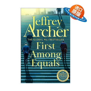 英文原版 First Among Equals 势均力敌 克里夫顿纪事作者杰弗里·阿切尔 Jeffrey Archer 英文版 进口英语原版书籍