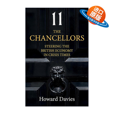 英文原版 The Chancellors 财政大臣 危机时期的英国经济掌舵 伦敦政治经济学院院长Howard Davies 英文版 进口英语原版书籍