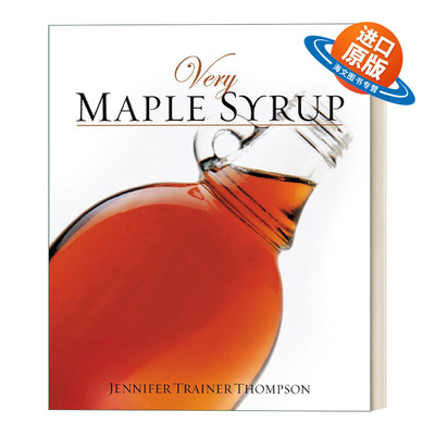 英文原版 Very Maple Syrup Very Cookbooks 极枫糖浆 食谱 Jennifer Trainer Thompson 英文版 进口英语原版书籍