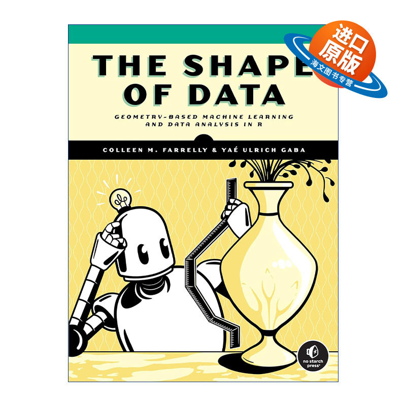 英文原版 The Shape of Data 数据的形状 基于几何的机器学习和数据分析 Colleen M. Farrelly 英文版 进口英语原版书籍
