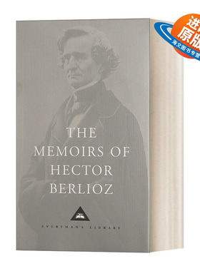 英文原版 The Memoirs of Hector Berlioz 柏辽兹回忆录 狂飙之子与十九世纪西欧文艺 Everyman精装版 英文版 进口英语原版书籍