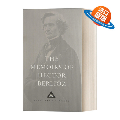 英文原版 The Memoirs of Hector Berlioz 柏辽兹回忆录 狂飙之子与十九世纪西欧文艺 Everyman精装版 英文版 进口英语原版书籍