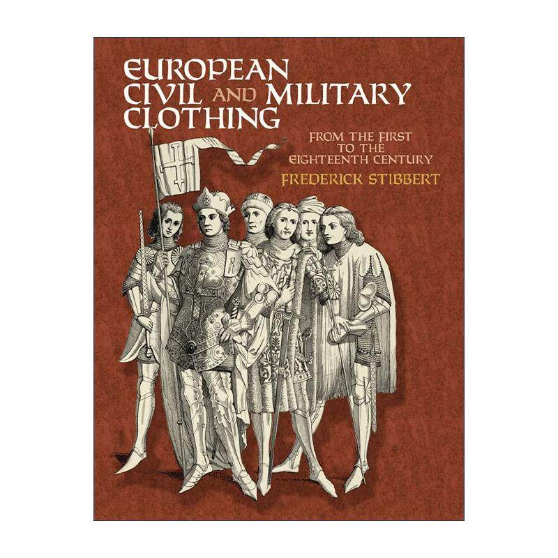英文原版 European Civil and Military Clothing 欧洲民用与军用服装 设计插图指南 复古 盔甲 武器 英文版 进口英语原版书籍