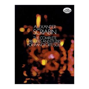 英文原版 The Complete Preludes and Etudes for Pianoforte Solo亚历山大·斯克里亚宾钢琴独奏前奏曲和练习曲全集 俄罗斯作曲家