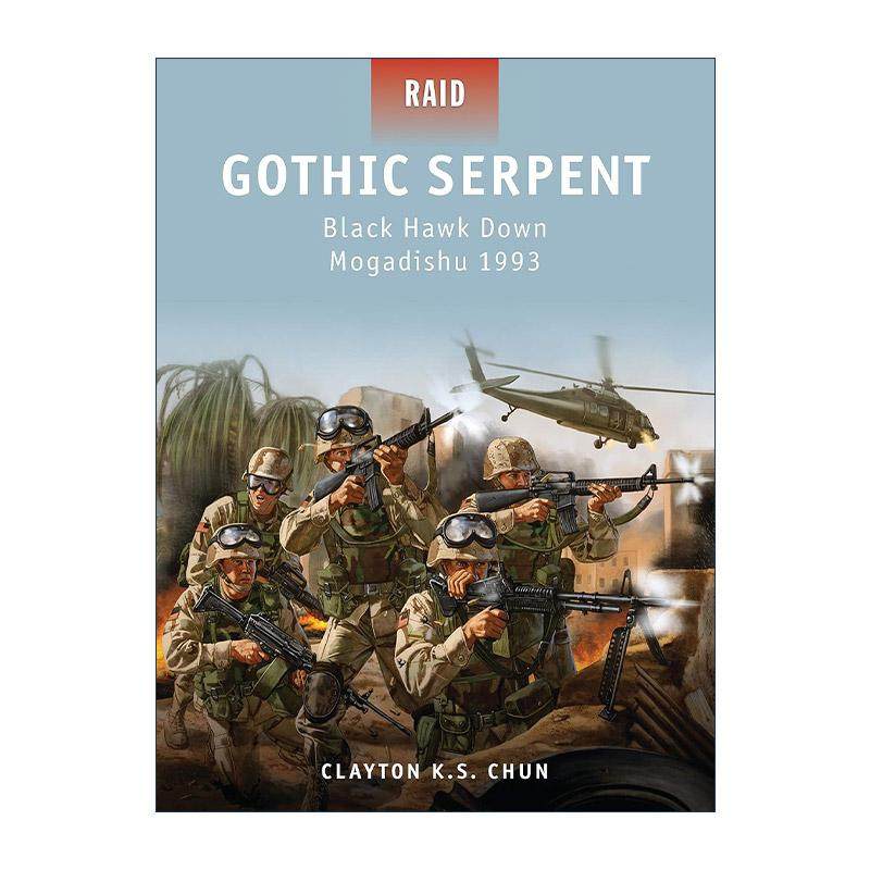 英文原版 Gothic Serpent 黑鹰坠落 1993摩加迪休之战 战争突袭系列 英文版 进口英语原版书籍