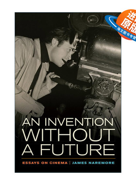 英文原版 Invention without a Future 一项没有未来的发明 电影论文集 黑色电影作者James Naremore 英文版 进口英语原版书籍