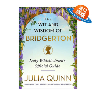 英文原版 The Wit and Wisdom of Bridgerton 布里奇顿 柏捷顿家族名言语录 惠斯勒顿夫人官方指南 精装 英文版 进口英语原版书籍