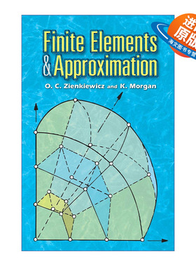 英文原版 Finite Elements and Approximation 有限元与近似值 工程力学和计算力学家O. Zienkiewicz辛克维奇 进口英语原版书籍
