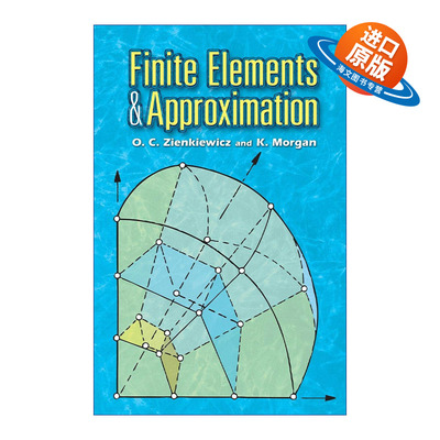 英文原版 Finite Elements and Approximation 有限元与近似值 工程力学和计算力学家O. Zienkiewicz辛克维奇 进口英语原版书籍