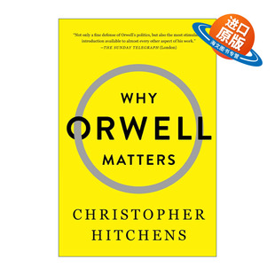 英文原版 Why Orwell Matters 为什么奥威尔这么重要 克里斯托弗·希钦斯 英文版 进口英语原版书籍
