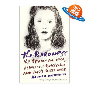 秘密缪斯 The 叛逆 英文原版 女性传记 进口英语原版 男爵夫人 Rothschild Baroness 书籍 寻找妮卡 Hannah 罗斯柴尔德和爵士