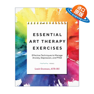 把压力 Essential 修复情绪 英文原版 焦虑 进口英语原版 Therapy 英文版 Art 书籍 Exercises 惶恐 100个创作练习
