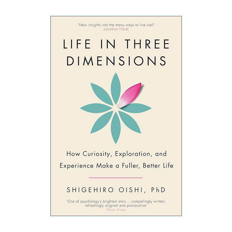 英文原版 Life in Three Dimensions 三维人生 好奇心 探索与体验成就充实美好的生活 心理学教授Shigehiro Oishi进口英语原版书籍