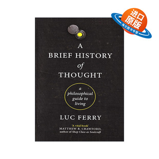 英文原版 A Brief History of Thought 另类西方哲学简史 吕克·费希 索邦大学哲学政治学教授 英文版 进口英语原版书籍