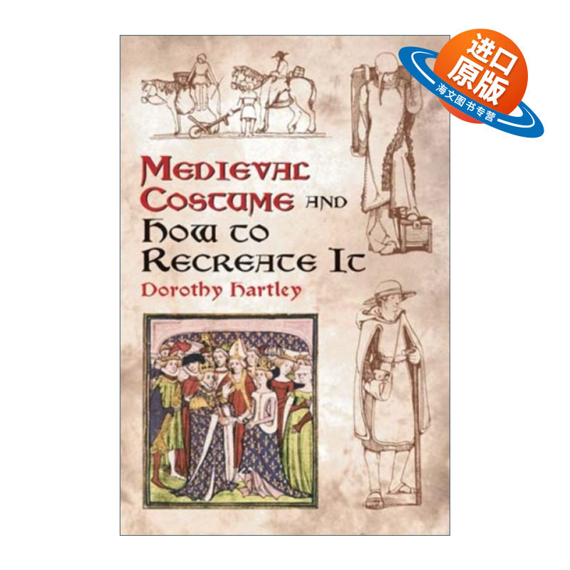 英文原版 Medieval Costume and How to Recreate It 中世纪服饰以及如何重现 服装设计 艺术 Dorothy Hartley 英文版 进口英语书图片
