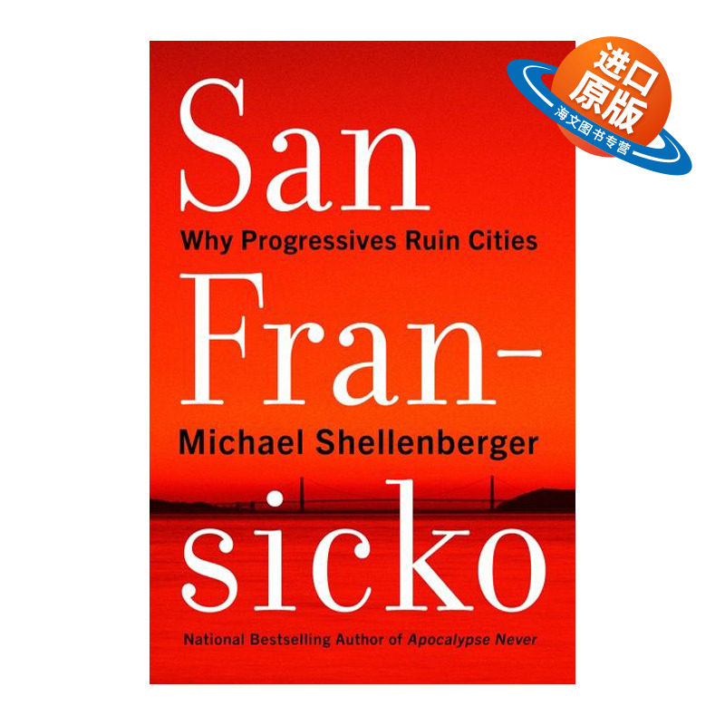 英文原版 San Fransicko 旧金山 为什么激进派毁掉这座城市 左白 精装 英文版 进口英语原版书籍