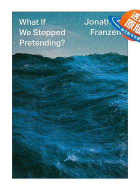 英文原版 What If We Stopped Pretending 如果我们停止假装 气候灾难即将来临 乔纳森·弗兰岑 精装 英文版 进口英语原版书籍