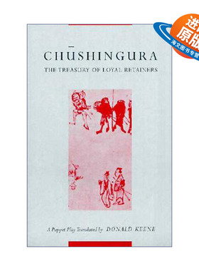 英文原版 Chushingura 忠臣藏 日本木偶戏 哥伦比亚大学荣誉教授Donald Keene 英文版 进口英语原版书籍