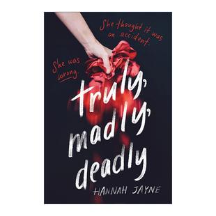 青少年惊悚悬疑小说 Truly 疯狂 英文原版 Hannah 进口英语原版 Deadly 英文版 Madly 书籍 真心 Jayne 致命