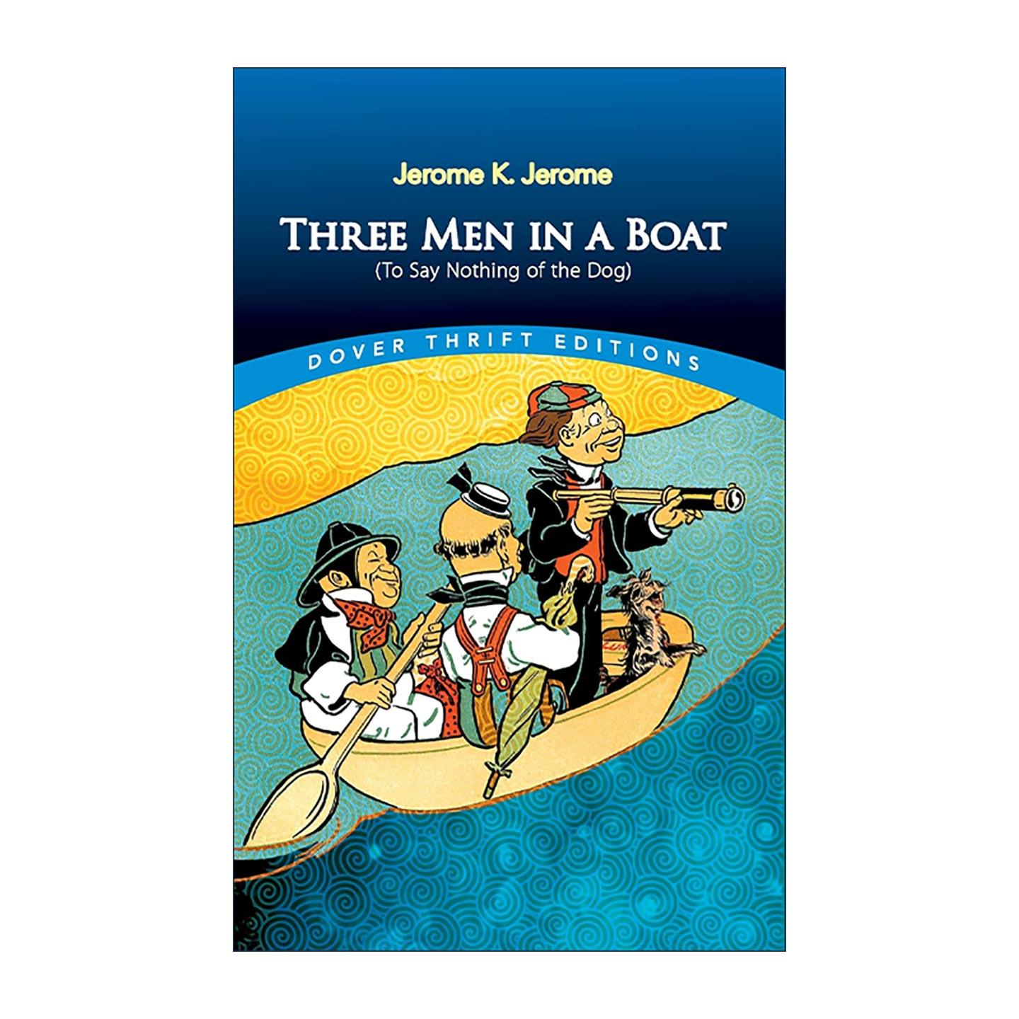 英文原版 Three Men in a Boat 三怪客泛舟记 三人同舟 泰晤士河漫游记 J.K.杰罗姆 Dover Thrift Editions 进口英语原版书籍