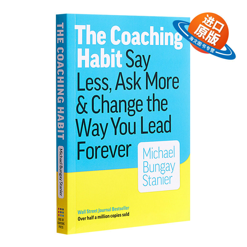 教练的习惯 少说 多问 永远改变你的领导方式 英文原版 The Coaching Habit 企业管理 英文版进口原版英语书籍