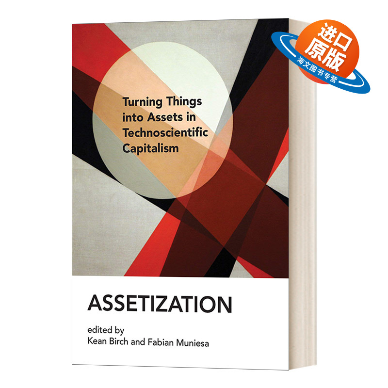 英文原版 Assetization Turning Things into Assets in Technoscientific Capitalism 资产化 英文版 进口英语原版书籍