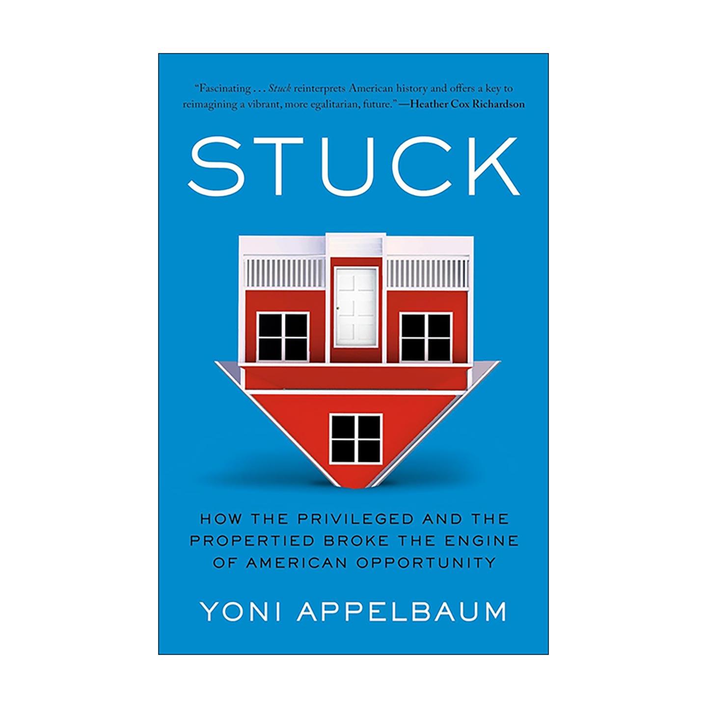 英文原版 Stuck 陷入困境 特权和有产阶层如何打破美国机会的引擎 Yoni Appelbaum 英文版 进口英语原版书籍