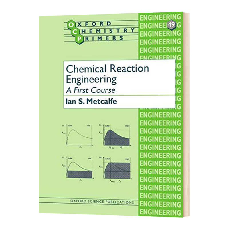 英文原版 Chemical Reaction Engineering化学反应工程牛津化学初级读本系列 Ian S.Metcalfe英文版进口英语原版书籍