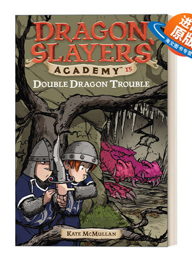 英文原版 Dragon Slayers'Academy 15 Double Dragon Trouble 从前有条喷火龙15 英文版 进口英语原版书籍