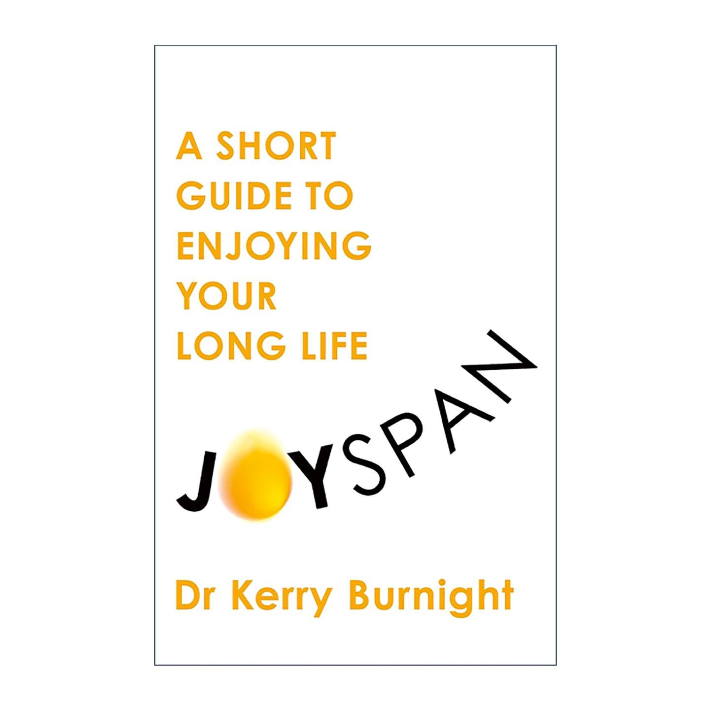 英文原版 Joyspan A Short Guide to Enjoying your Long Life 乐享长寿 战胜年长衰老恐惧 英文版 进口英语原版书籍